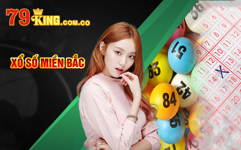 Xổ Số Miền Bắc - Sảnh XSMB Số Đẹp Tại Cổng Game 79King 5 Xổ Số Miền Bắc