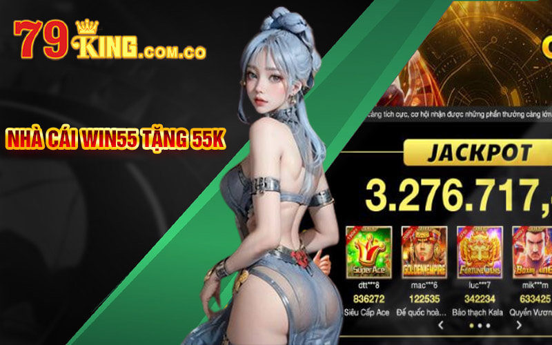 Win55 - Link Truy Cập Đăng Ký Win55 Tặng 55K Liền Tay 4 Nhà Cái Win55 Tặng 55K