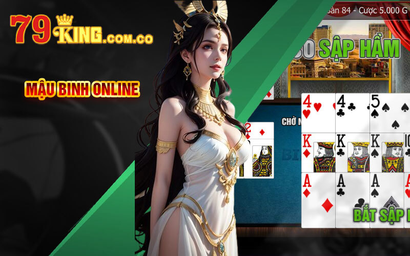 Mậu Binh Online - Bí Kíp Thắng Lớn Mậu Binh Từ Cao Thủ 4 Mậu Binh Online
